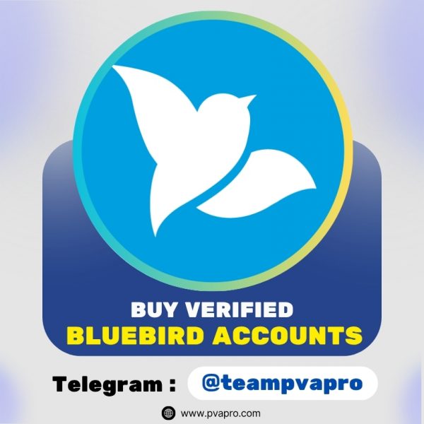Buy Verified Bluebird Accounts