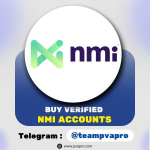 Buy Verified NMI Accounts